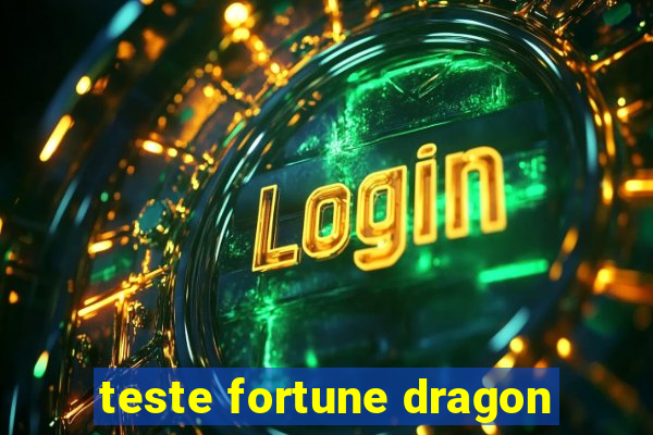 teste fortune dragon